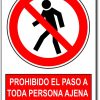 Prohibido el paso a toda persona ajena a las instalaciones