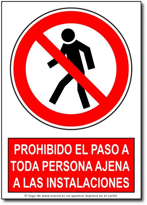 Prohibido el paso a toda persona ajena a las instalaciones